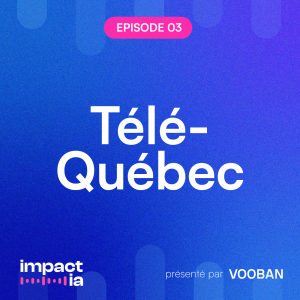Télé-Québec et l’IA : l'angle éducatif comme moyen d'adhésion